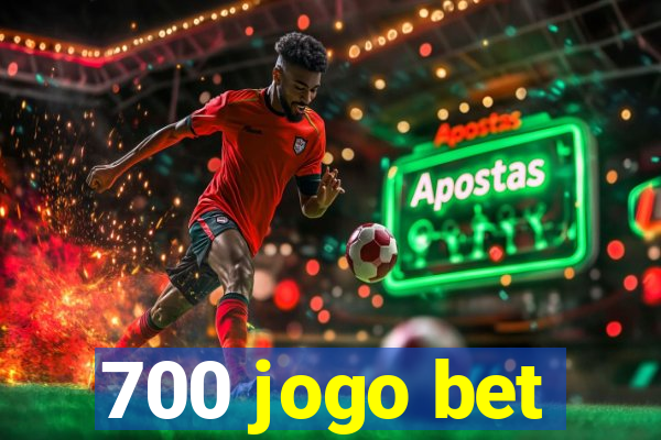 700 jogo bet